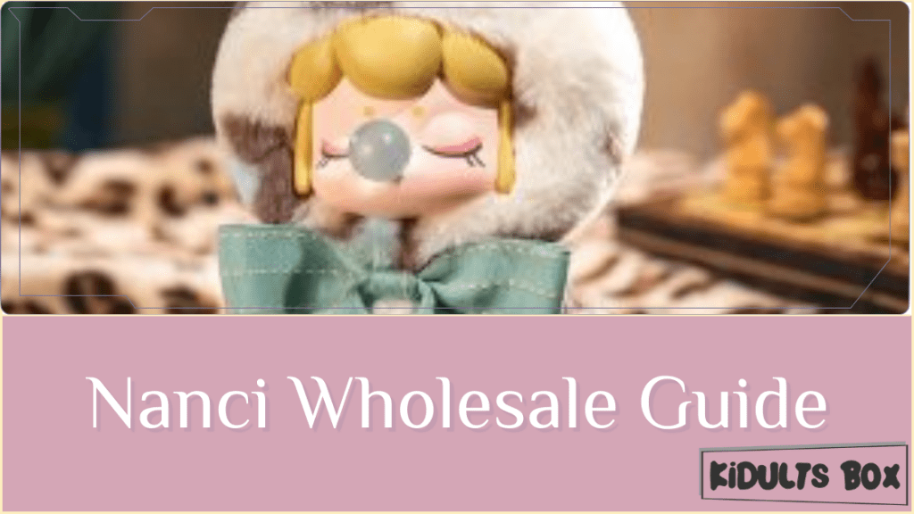 Nanci Blind Box – Venda por atacado
